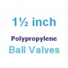 Polypropylene 1 1/2 inch Valves